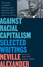 Against Racial Capitalism: Selected Writings (Black Critique)