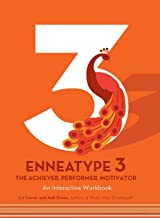 Enneatype 3: The Achiever, Performer, Motivator: An Interactive Workbook (Enneatype in Your Life)