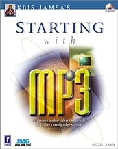 Starting With Mp3: Streaming Audio, Video, Multimedia, and Other Cutting-Edge Software
