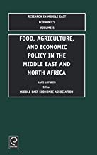 Food, Agriculture, and Economic Policy in the Middle East and North Africa (Research in Middle East Economics): 5