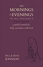 100 Mornings and Evenings in His Presence [Purple]: A Guided Journal for Daily Encounters with God