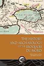 The History and Archaeology of the Iroquois du Nord