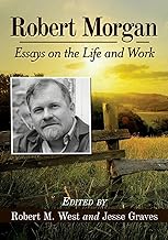 Robert Morgan: Essays on the Life and Work