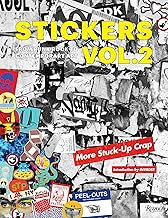 Stickers Vol. 2: From Punk Rock to Contemporary Art. (aka More Stuck-Up Crap)