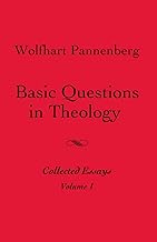 Basic Questions in Theology: Collected Essays: 1