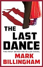 The Last Dance: The First Detective Miller Novel: 1