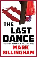 The Last Dance: The First Detective Miller Novel: 1