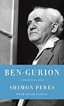 [Ben-Gurion: A Political Life] (By: Shimon Peres) [published: October, 2011]