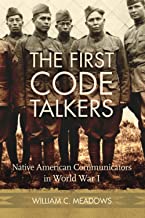 The First Code Talkers: Native American Communicators in World War I
