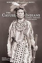 The Cayuse Indians: Imperial Tribesmen of Old Oregon