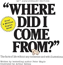 Where Did I Come From? 50th Anniversary Edition: An Illustrated Children's Book on Human Sexuality
