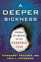 A Deeper Sickness: Journal of America in the Pandemic Year