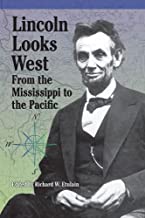 Lincoln Looks West: From the Mississippi to the Pacific