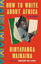 How to Write About Africa: Collected Works