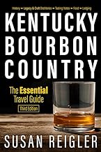 Kentucky Bourbon Country: The Essential Travel Guide
