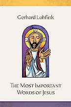 The Most Important Words of Jesus