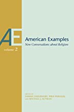 American Examples Volume 2: New Conversations about Religion, Volume Two