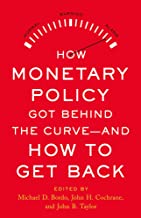 How Monetary Policy Got Behind the Curve and How to Get Back