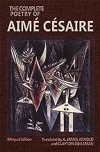 The Complete Poetry of Aimé Césaire: Bilingual Edition (Wesleyan Poetry Series)