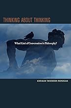 Thinking About Thinking: What Kind of Conversation Is Philosophy?