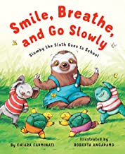 Smile, Breathe, and Go Slowly: Slumby the Sloth Goes to School