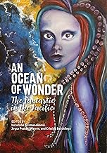 An Ocean of Wonder: The Fantastic in the Pacific