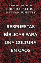 Respuestas Bíblicas Para Una Cultura En Caos (Right Thinking for a Culture in Chaos)