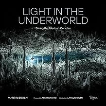 Light in the Underworld: Diving the Mexican Cenotes