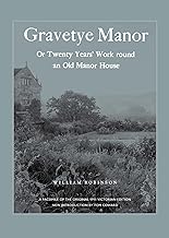 Gravetye Manor: 20 Years’ Work round an Old Manor House