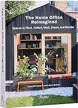 The Home Office Reimagined: Spaces to Think, Reflect, Work, Dream, and Wonder