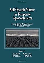 Soil Organic Matter in Temperate AgroecosystemsLong Term Experiments in North America