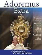 Adoremus Extra: A lasting resource for cherishing the Eucharist