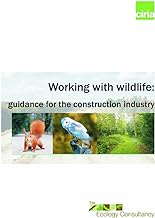 Working with Wildlife: Guidance for the Construction Industry