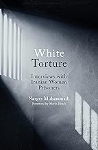 White Torture: Interviews With Iranian Women Prisoners