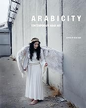 Arabicity: Contemporary Arab Art