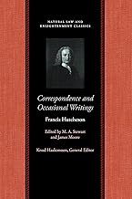 The Correspondence and Occasional Writings of Francis Hutcheson