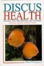 Discus Health: Selection, Care, Diet, Diseases & Treatments for Discus, Angelfish and Other Cichlids