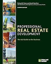 Professional Real Estate Development: The Uli Guide to the Business