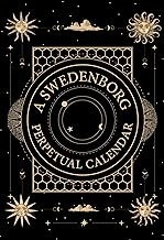 A Swedenborg Perpetual Calendar: Thoughts for the Day to Return to Year After Year