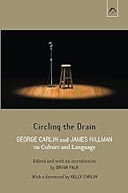 Circling the Drain: George Carlin and James Hillman on Culture and Language