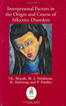 Interpersonal Factors in the Origin and Course of Affective Disorders