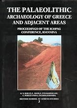 The Palaeolithic Archaeology of Greece and Adjacent Area: Proceedings of the Icopag Conference, Ioannina, September 1994