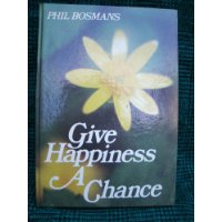 Give Happiness a Chance