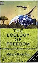 The Ecology of Freedom: The Emergence and Dissolution of Hierarchy