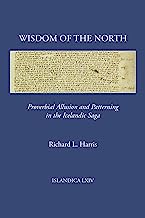 Wisdom of the North: Proverbial Allusion and Patterning in the Icelandic Saga