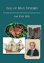 Isle of Man Studies: Proceedings of the Isle of Man Natural History and Antiquarian Society: XVII
