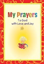 My Prayers to God with Love and Joy