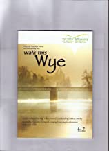 Walk This Wye: v. 1: Discover the Wye Valley on Foot and by Bus