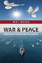 War and Peace: America and China in the 21st Century