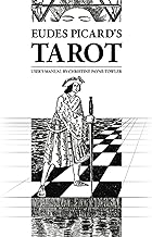 Eudes Picard's Tarot: User's Manual by Christine Payne-Towler